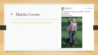 • Martin Crowe
• https://www.youtube.com/watch?v=0NIVcQjpGSY
 