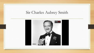 Sir Charles Aubrey Smith
 