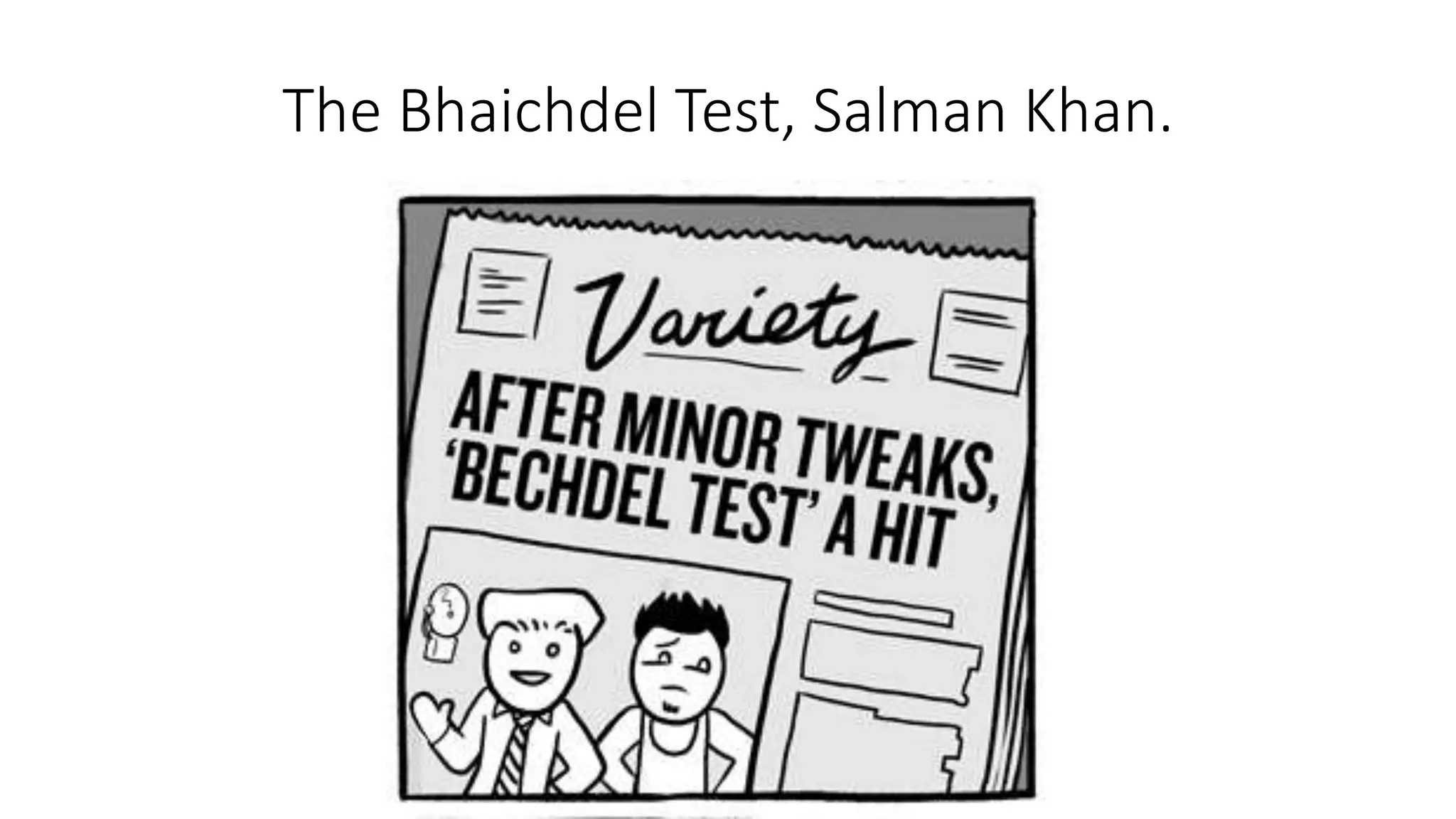 The Bhaichdel Test, Salman Khan.
 