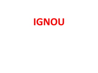 IGNOU
 