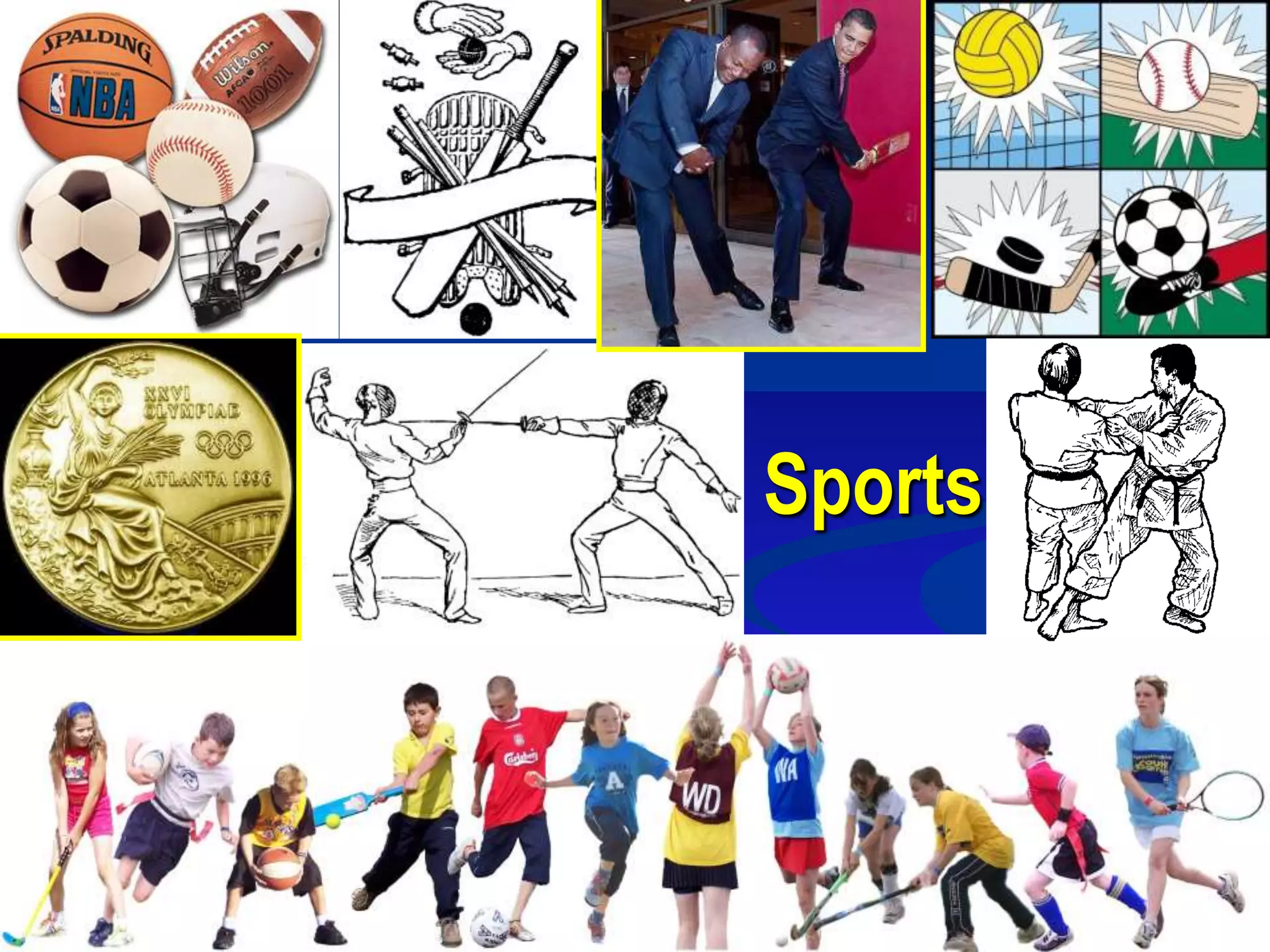 Sports
 