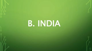 B. INDIA
 