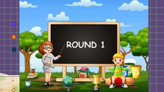 ROUND 1
 