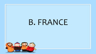 B. FRANCE
 