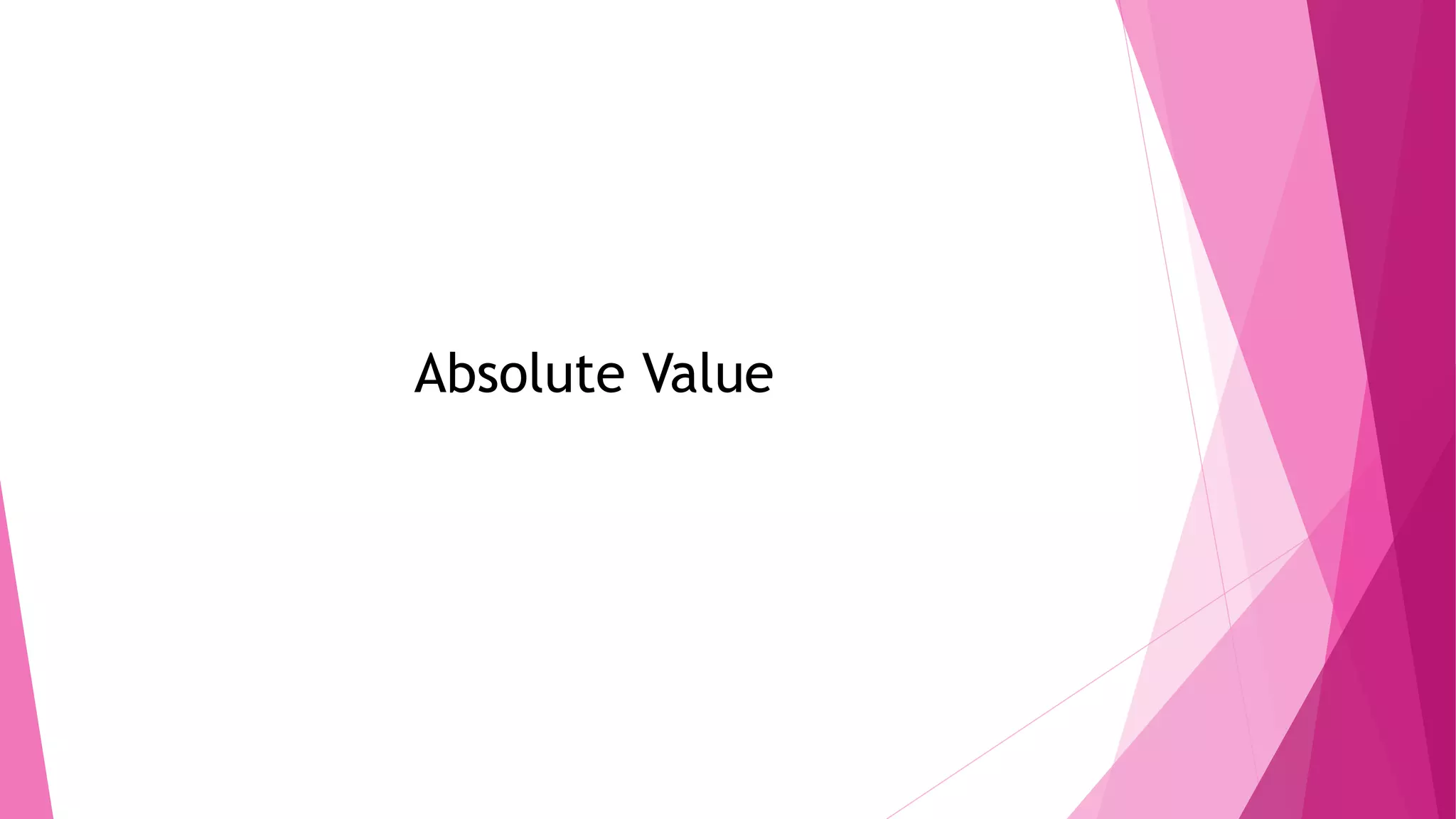 Absolute Value
 