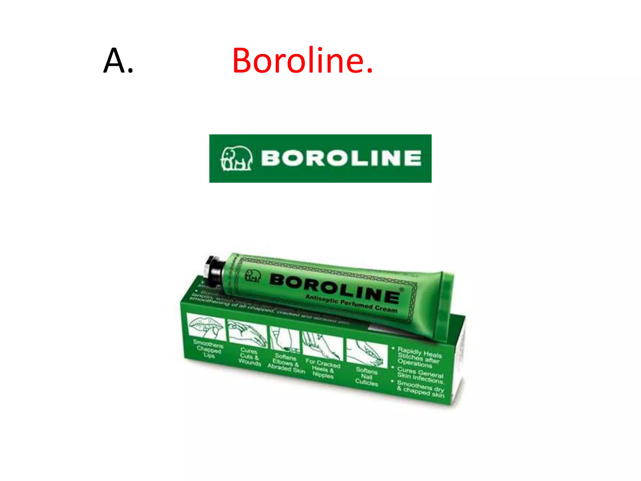 	A.		Boroline.