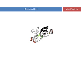 Business Quiz Visual Taglines
 