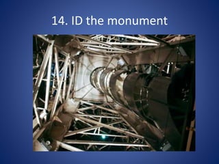 14. ID the monument
 