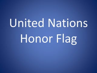 United Nations
Honor Flag
 