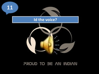 11
Id the voice?
 