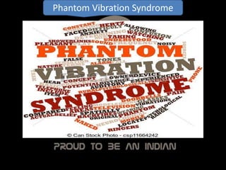 Phantom Vibration Syndrome
 