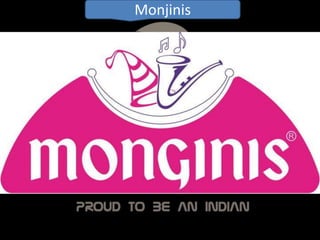 Monjinis
 