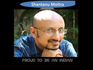 Shantanu Moitra
 