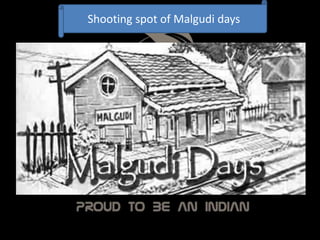 Shooting spot of Malgudi days
 