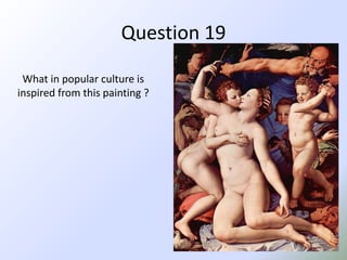 Question 19What in popular culture is inspired from this painting ?