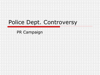 Police Dept. Controversy
