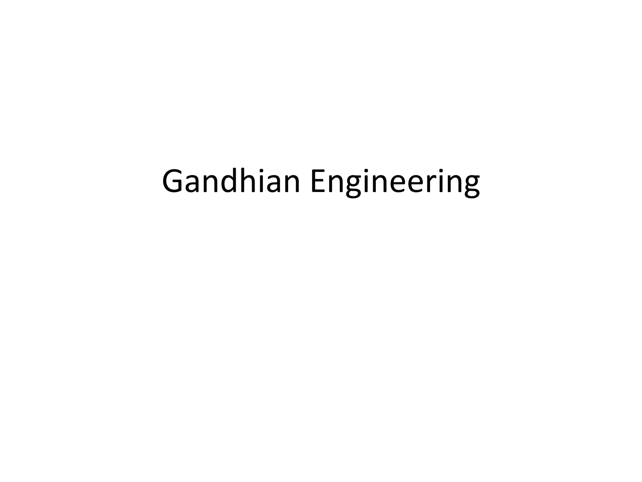 Gandhian Engineering
 