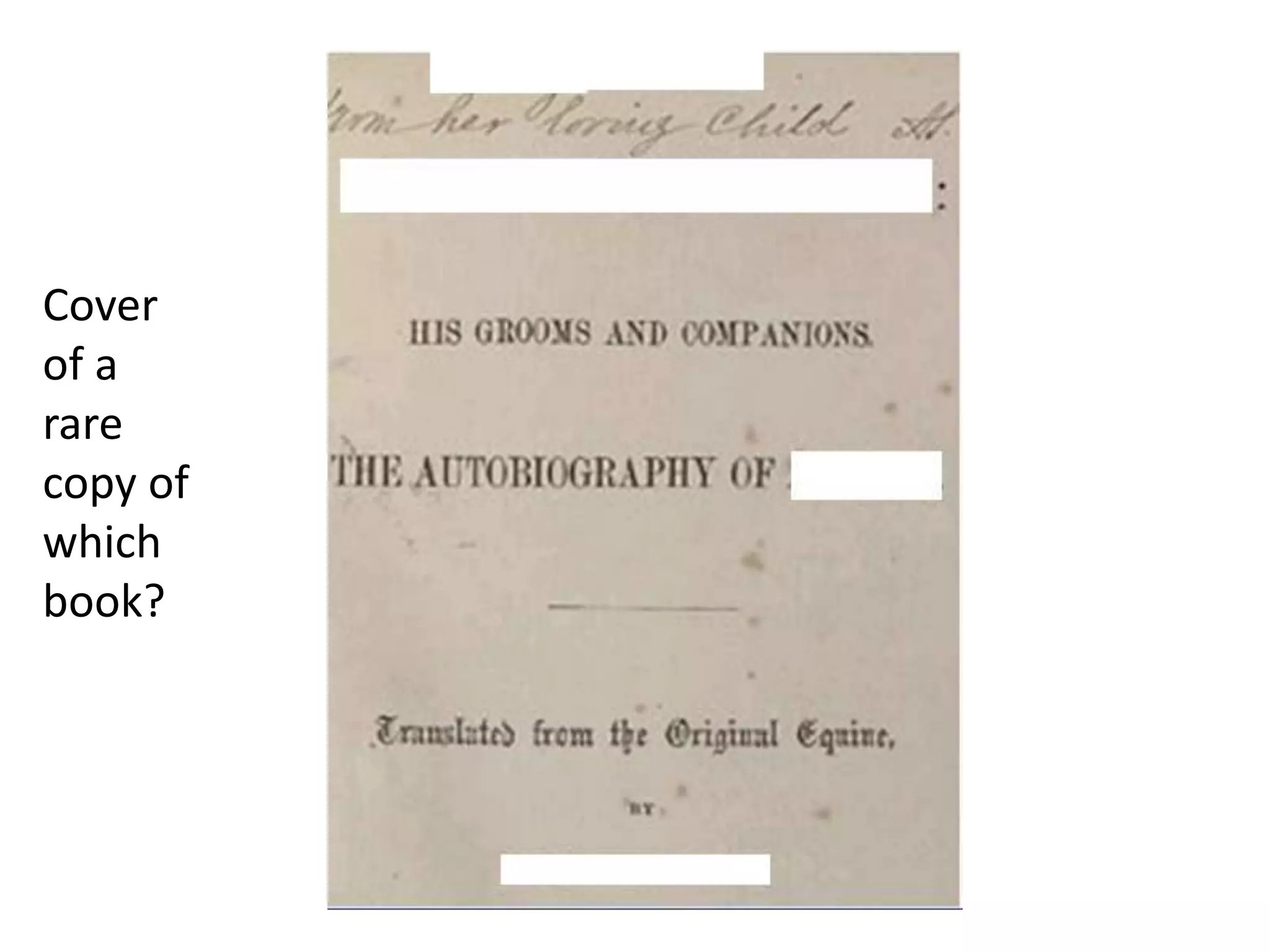 Cover
of a
rare
copy of
which
book?
 