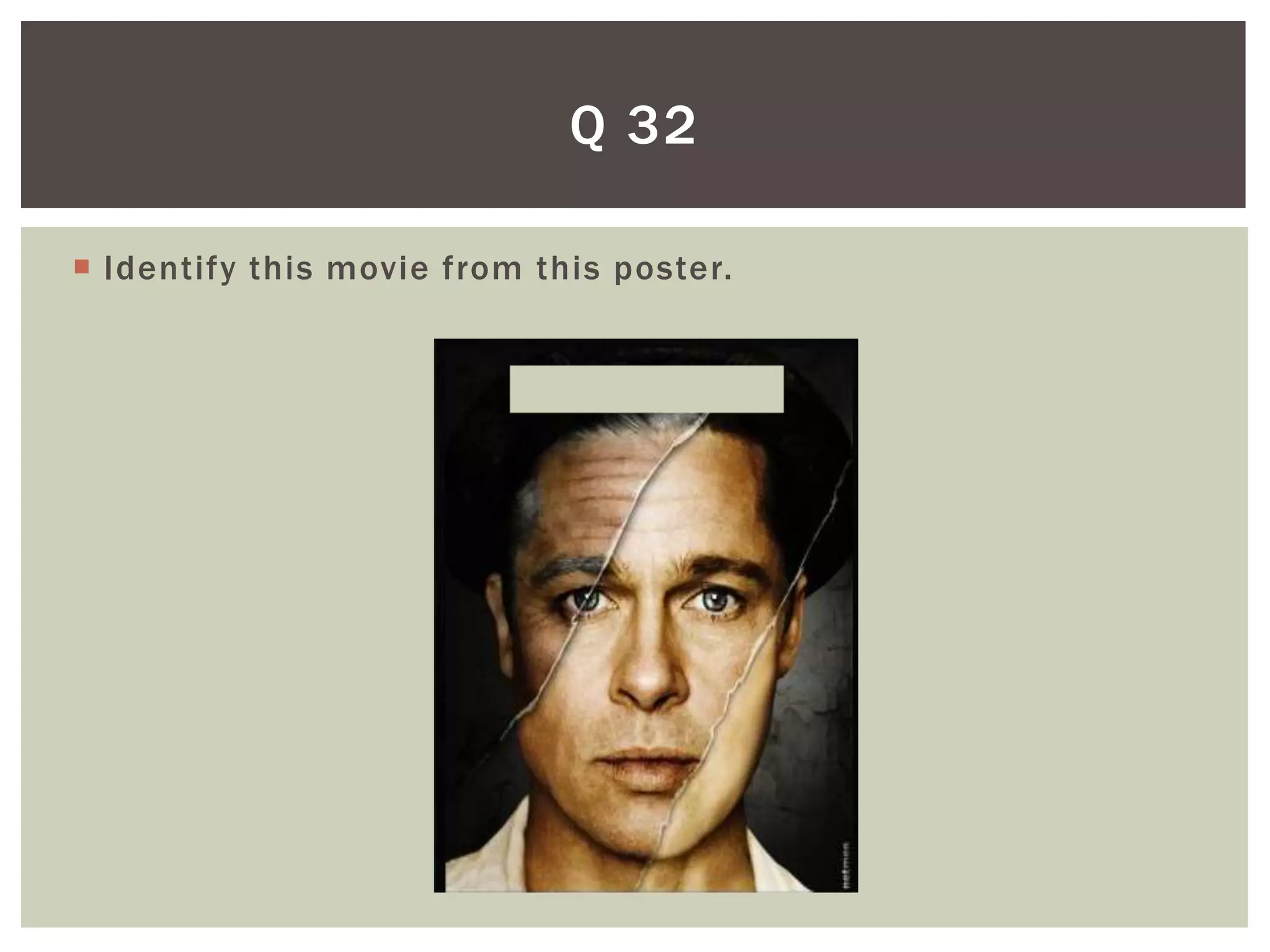 Q 32

 Identify this movie from this poster.
 