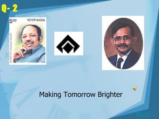 Q- 2 Back Making Tomorrow Brighter 