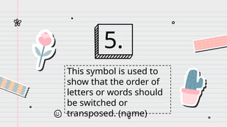 Transposed Lettering Understanding and Applying Standard Proofreading Symbols in Writing | PPTX
