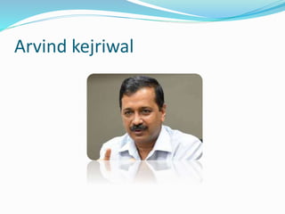 Arvind kejriwal
 