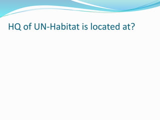 HQ of UN-Habitat is located at?
 