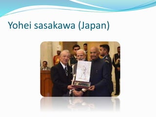 Yohei sasakawa (Japan)
 