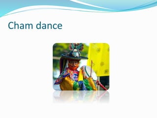 Cham dance
 