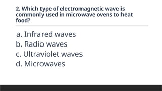 Quiz 2_Grade 10_Quarter 2 Application of EM waves.pptx
