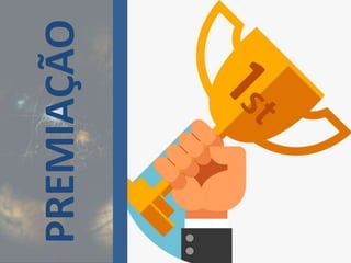 PREMIAÇÃO
 