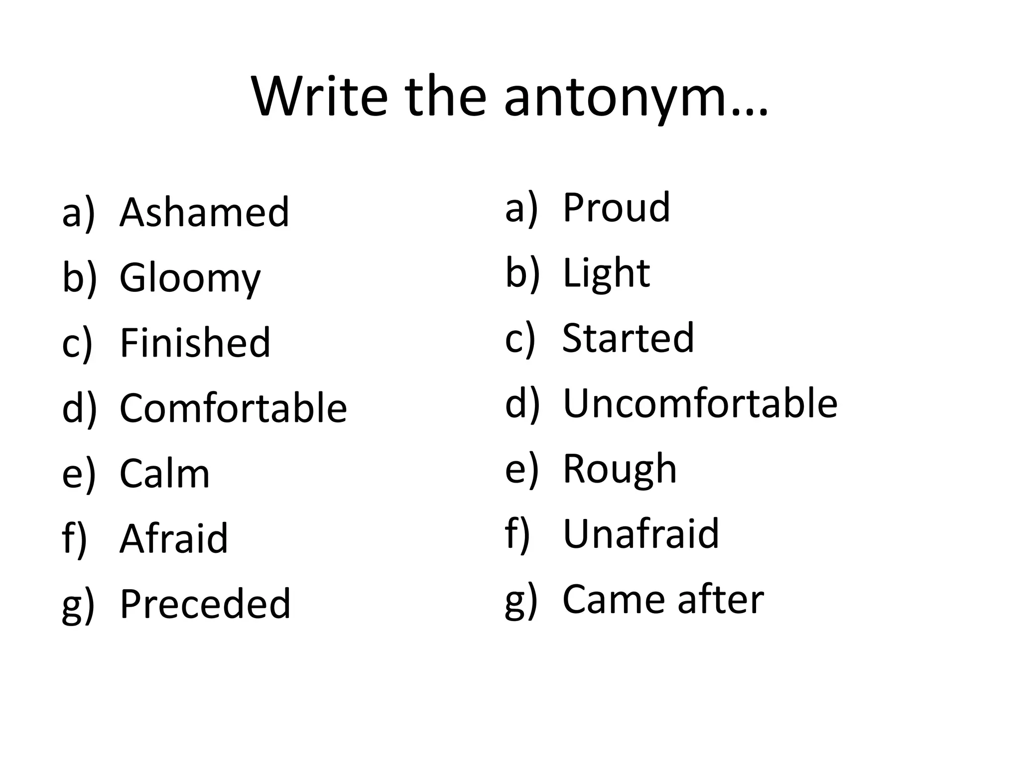 Antonyms
 