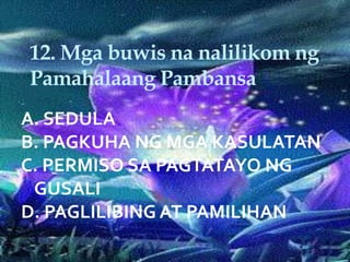 12. Mga buwis na nalilikom ng
Pamahalaang Pambansa
A. SEDULA
B. PAGKUHA NG MGA KASULATAN
C. PERMISO SA PAGTATAYO NG
GUSALI
D. PAGLILIBING AT PAMILIHAN
 