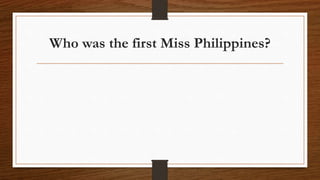 Who was the first Miss Philippines?
 