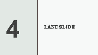 LANDSLIDE
 