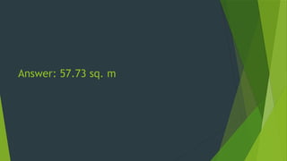Answer: 57.73 sq. m
 