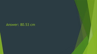 Answer: 80.53 cm
 