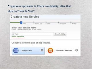 •Type your app name & Check Availability, after that
click on “Save & Next”
 