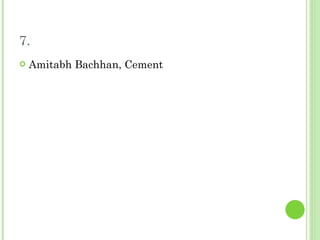 7. Amitabh Bachhan, Cement 