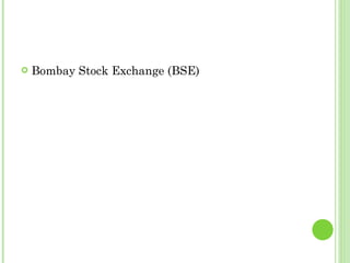 Bombay Stock Exchange (BSE)  