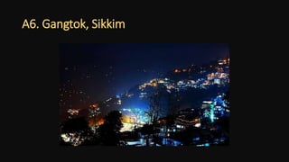 A6. Gangtok, Sikkim
 