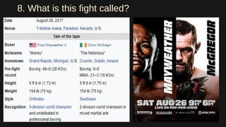 8. What is this fight called?
 