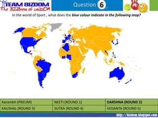 Question 66
     In the world of Sport , what does the blue colour indicate in the following map?




Aarambh (PRELIM)               NEETI (ROUND 1)                 DARSHNA (ROUND 2)
KAUSHAL (ROUND 3)              SUTRA (ROUND 4)                 VEDANTA (ROUND 5)
 