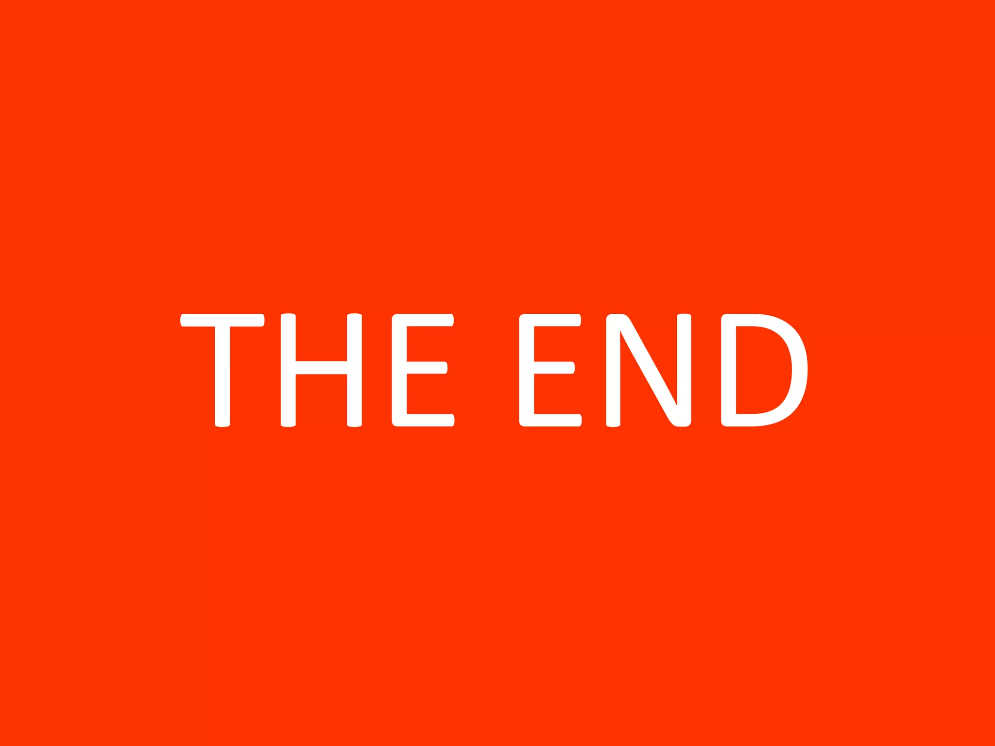 THE END 
