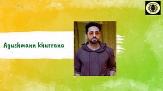 Ayushmann khurrana
.
 