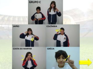GRUPO C 
JAPÃO COLÔMBIA 
COSTA DO MARFIM GRÉCIA 
 