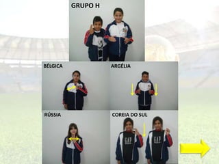 GRUPO H 
BÉLGICA 
RÚSSIA 
ARGÉLIA 
COREIA DO SUL 
 