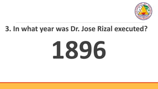 3. In what year was Dr. Jose Rizal executed?
1896
 
