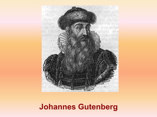 Johannes Gutenberg
 
