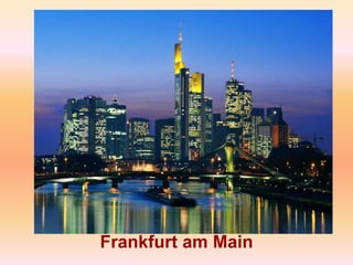 Frankfurt am Main
 